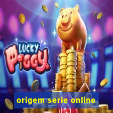 origem serie online